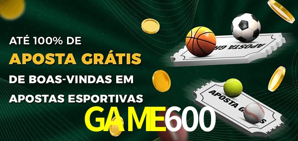 GAME600bet Ate 100% de Aposta Gratis
